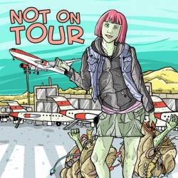 Not On Tour : Not on Tour